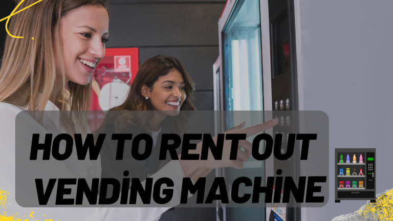 Rent Out Vending Machines